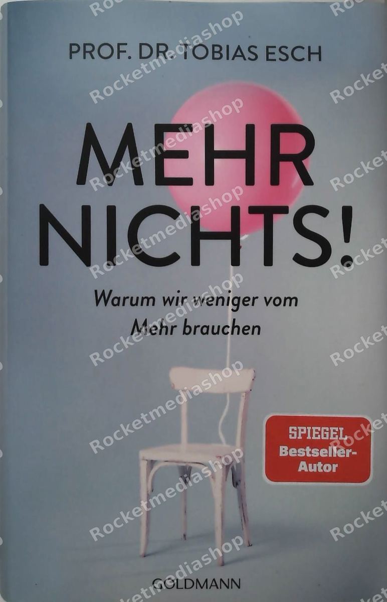 Mehr Nichts! : warum wir weniger vom Mehr brauchen